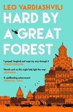 Leo Vardiashvili - Hard by a Great Forest - Hardback image 1
