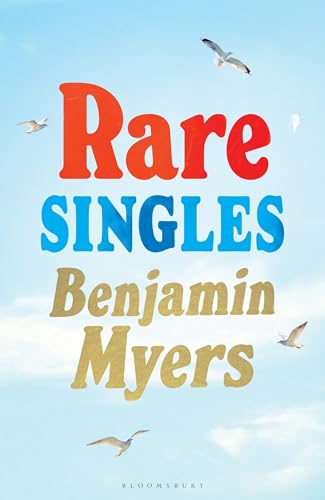 Benjamin Myers - Rare Singles : 'A book of rare charm by a writer image 1