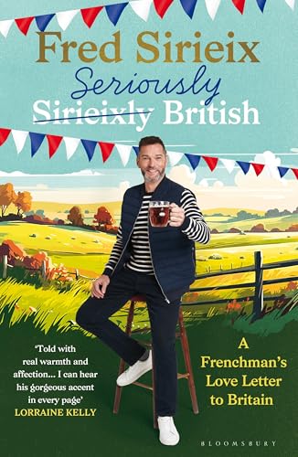 Fred Sirieix - Seriously British : A Frenchman’s love letter to Brit image 1