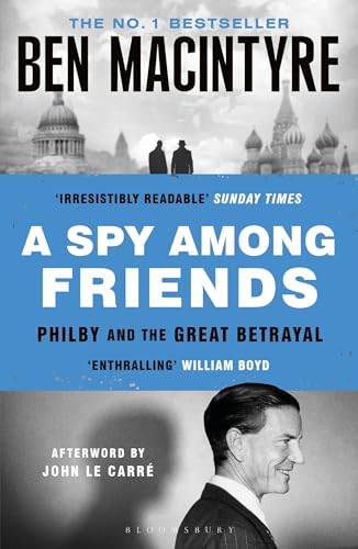 Ben Macintyre - A Spy Among Friends : Kim Philby and the Great Betraya image 1