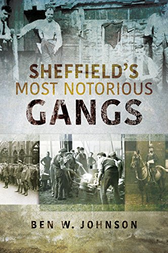 Ben W. Johnson - Sheffield's Most Notorious Gangs - Paperback image 1