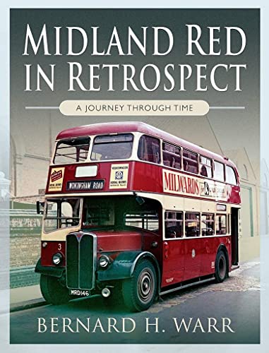 Bernard H Warr - Midland Red in Retrospect: A Journey Through Time - H image 1