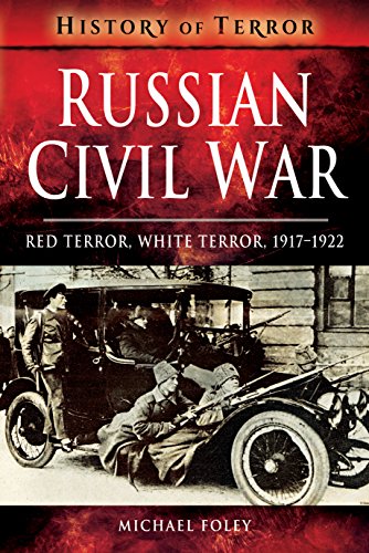 Michael Foley - Russian Civil War : Red Terror, White Terror, 1917-192 image 1