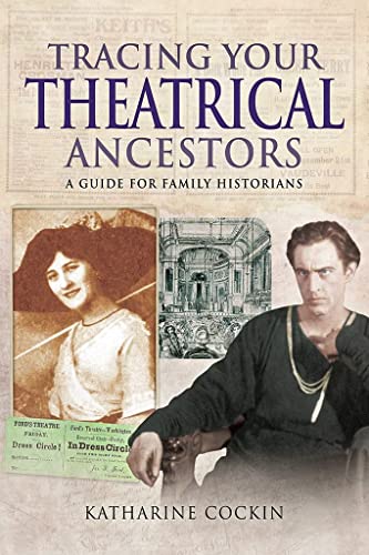 Katharine M Cockin - Tracing Your Theatrical Ancestors : A Guide for F image 1