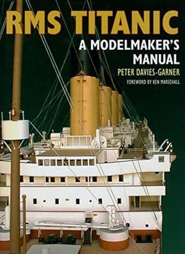 Peter Davis-Garner - RMS Titanic : A Modelmaker's Manual - Paperba image 1