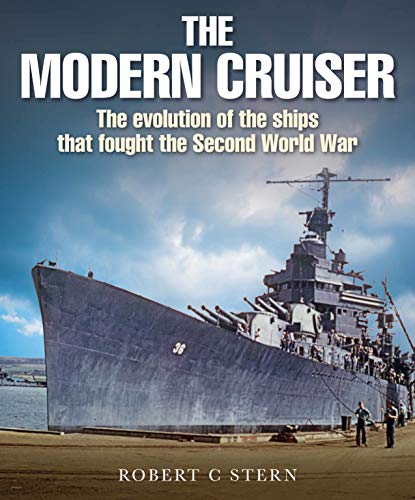 Robert C. Stern - Modern Cruiser : The Evolution of the Ships that Fou image 1