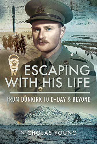 Nicholas Young - Escaping with His Life : From Dunkirk to Germany via image 1