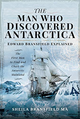 Sheila Bransfield MA - Man Who Discovered Antarctica : Edward Bransfie image 1