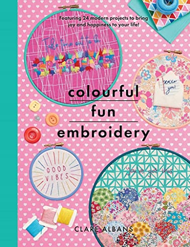Clare Albans - Colourful Fun Embroidery : Featuring 24 modern projects image 1