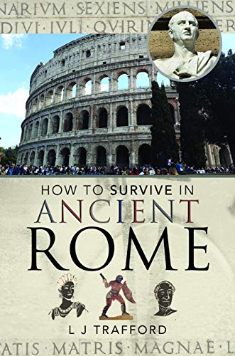 L J Trafford - How to Survive in Ancient Rome - Paperback image 1