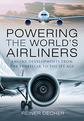 Reiner Decher - Powering the World's Airliners : Engine Developmen image 1