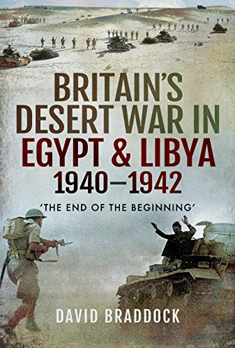 David Braddock - Britain's Desert War in Egypt and Libya 1940-1942 image 1
