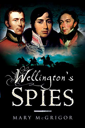 Mary McGrigor - Wellington's Spies - Paperback image 1