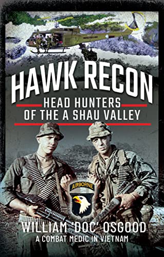 William Parkman Osgo - Hawk Recon : An Airborne Combat Medic in Vietna image 1