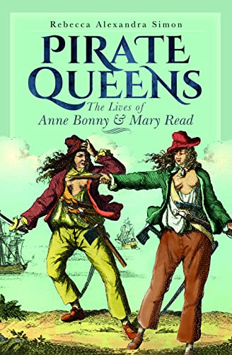 Rebecca Alexandra Si - Pirate Queens : The Lives of Anne Bonny & Mary image 1