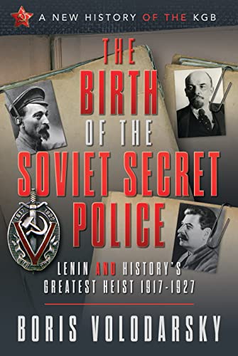 Boris Volodarsky - Birth of the Soviet Secret Police : Lenin and Histo image 1