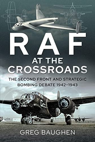 Greg Baughen - RAF at the Crossroads : The Second Front and Strategic image 1