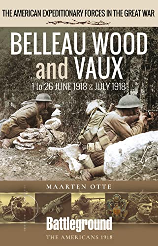 Maarten Otte - Belleau Wood and Vaux : 1 to 26 June & July 1918 - Pape image 1