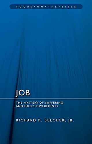 Richard P. Belcher - Job : The Mystery of Suffering and God's Sove image 1