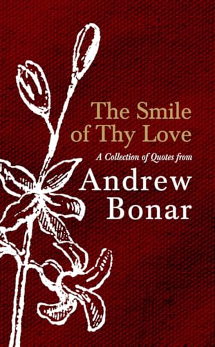 Andrew Bonar - Smile of Thy Love : A Collection of Quotes from - Hardb image 1
