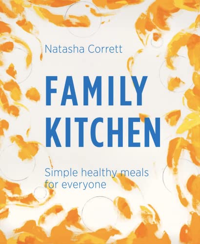 Natasha Corrett - Family Kitchen : Simple Healthy Meals for Everyone - image 1