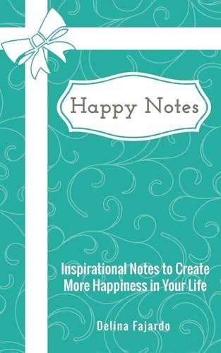 Delina Fajardo - Happy Notes : Inspirational Notes to Create More Happ image 1