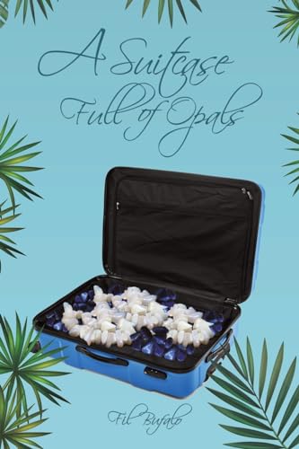 Fil Bufalo - A Suitcase Full of Opals - Paperback image 1