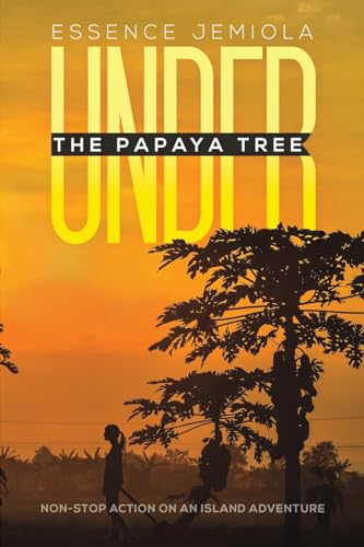Essence Jemiola - Under the Papaya Tree : Non-stop Action on an Island image 1