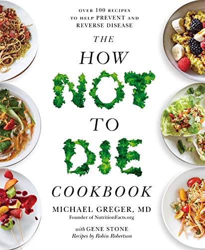Michael Greger - How Not To Die Cookbook : Over 100 Recipes to Help Pr image 1