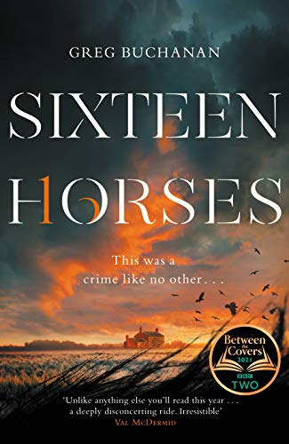 Greg Buchanan - Sixteen Horses - Hardback image 1