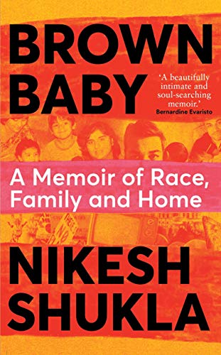 Nikesh Shukla - Brown Baby : A Memoir of Race, Family and Home - Hardb image 1