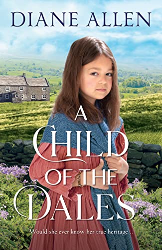 Diane Allen - A Child of the Dales - Hardback image 1