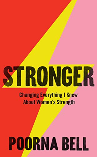 Poorna Bell - Stronger : Changing Everything I Knew About Women's image 1
