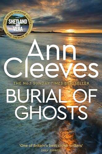 Ann Cleeves - Burial of Ghosts : Heart-Stopping Thriller from the Auth image 1