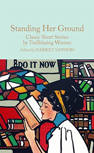 Standing Her Ground : Classic Short Stories by Trailblazing Women - Ha image 1
