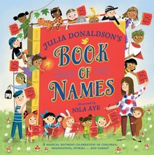 Julia Donaldson - 's Book of Names : A Magical Rhyming Celebration of image 1