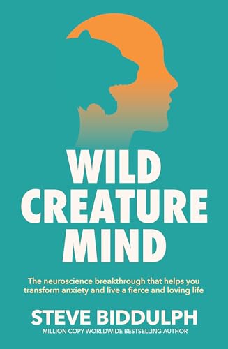 Steve Biddulph - Wild Creature Mind : The Neuroscience Breakthrough th image 1