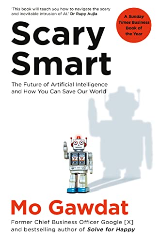 Mo Gawdat - Scary Smart : The Future of Artificial Intelligence and Ho image 1
