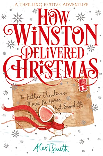 Alex T. Smith - How Winston Delivered Christmas : A Festive Chapter Bo image 1