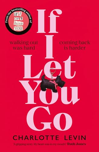 Charlotte Levin - If I Let You Go : The heart-breaking and shocking ne image 1
