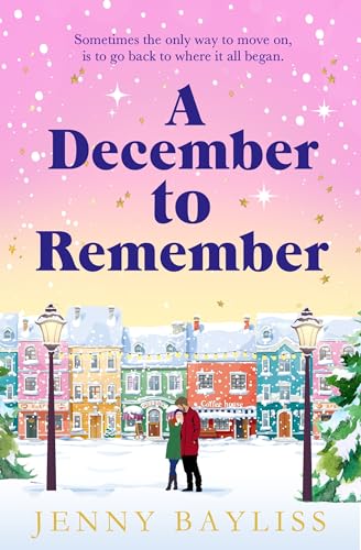 Jenny Bayliss - A December to Remember : a feel-good festive romance t image 1