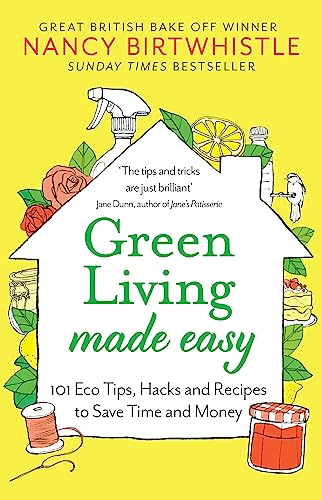 Nancy Birtwhistle - Green Living Made Easy : 101 Eco Tips, Hacks and R image 1