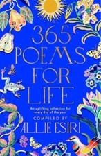 Allie Esiri - 365 Poems for Life : An Uplifting Collection for Every D image 1