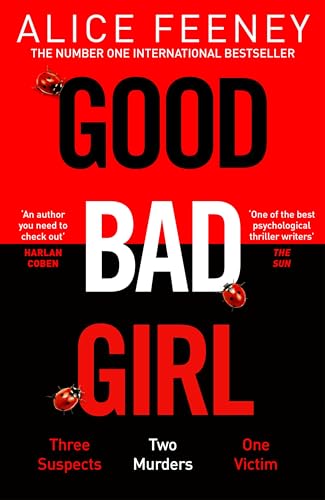 Alice Feeney - Good Bad Girl : Top ten bestselling author and 'Que image 1