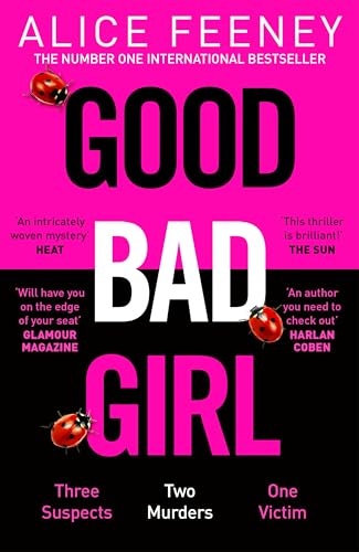 Alice Feeney - Good Bad Girl : Top ten bestselling author and 'Que image 1