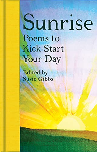 Sunrise : Poems to Kick-Start Your Day - Hardback image 1