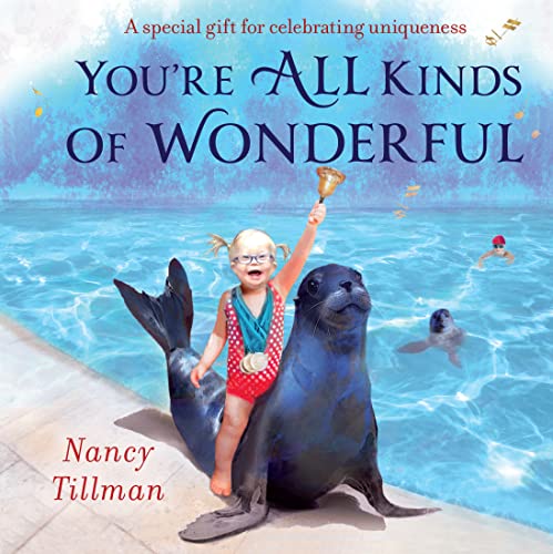 Nancy Tillman - You're All Kinds of Wonderful : A special gift for image 1