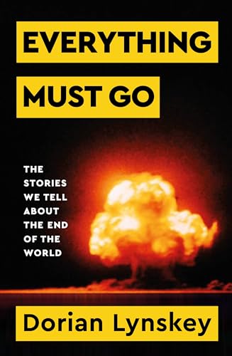 Dorian Lynskey - Everything Must Go : The Stories We Tell About The En image 1