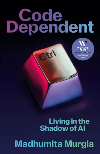 Madhumita Murgia - Code Dependent : Living in the Shadow of AI - Hardb image 1