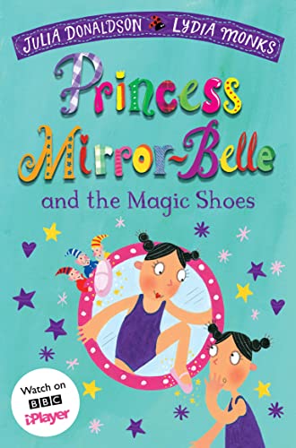 Julia Donaldson - Princess Mirror-Belle and the Magic Shoes - Paperbac image 1